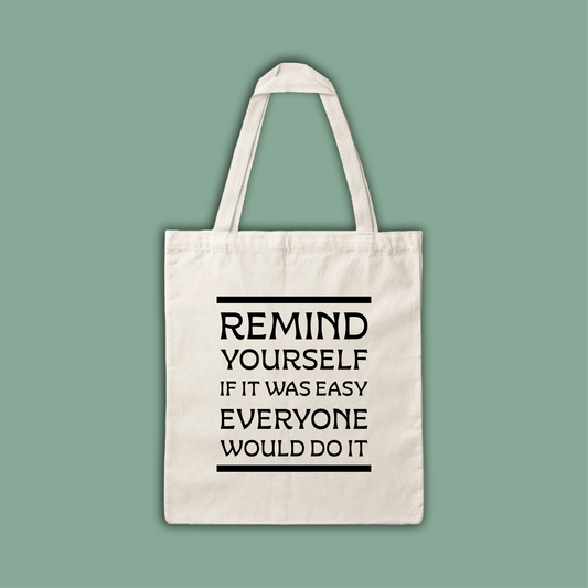 Shopper - Remind yourself, if it was easy everyone would do it