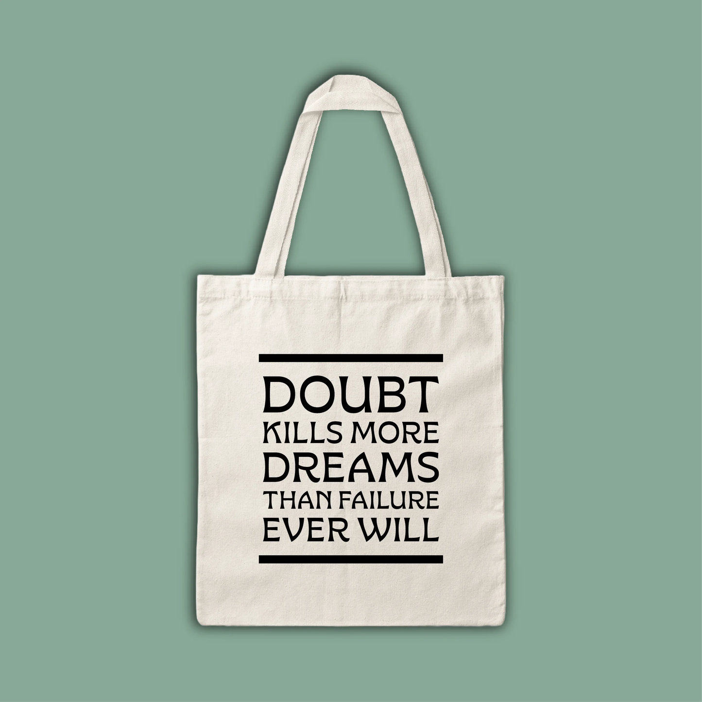 Shopper - Doubt kills more dreams than failure ever will