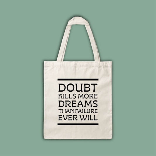 Shopper - Doubt kills more dreams than failure ever will