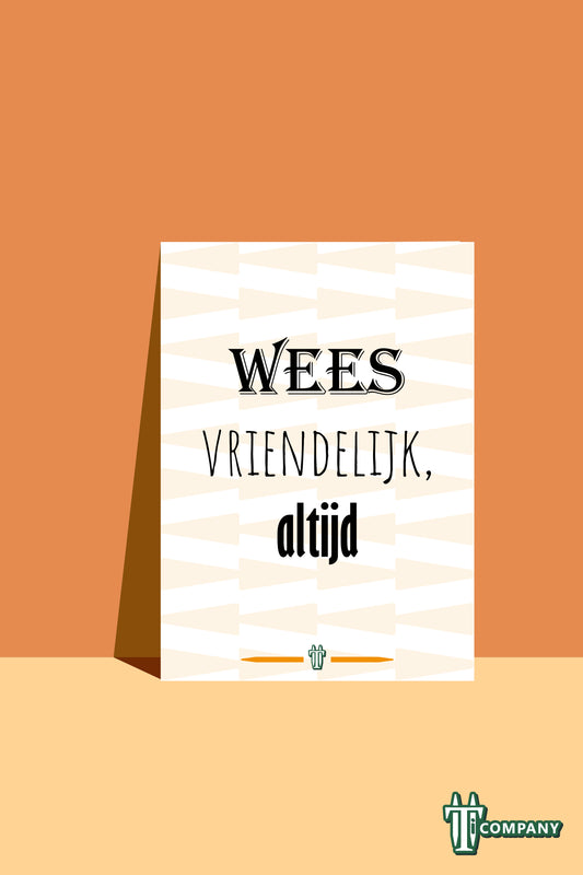 Woordkracht - Wees vriendelijk, altijd