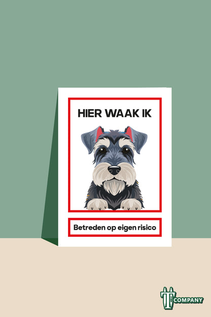 Hier waak ik - Schnauzer